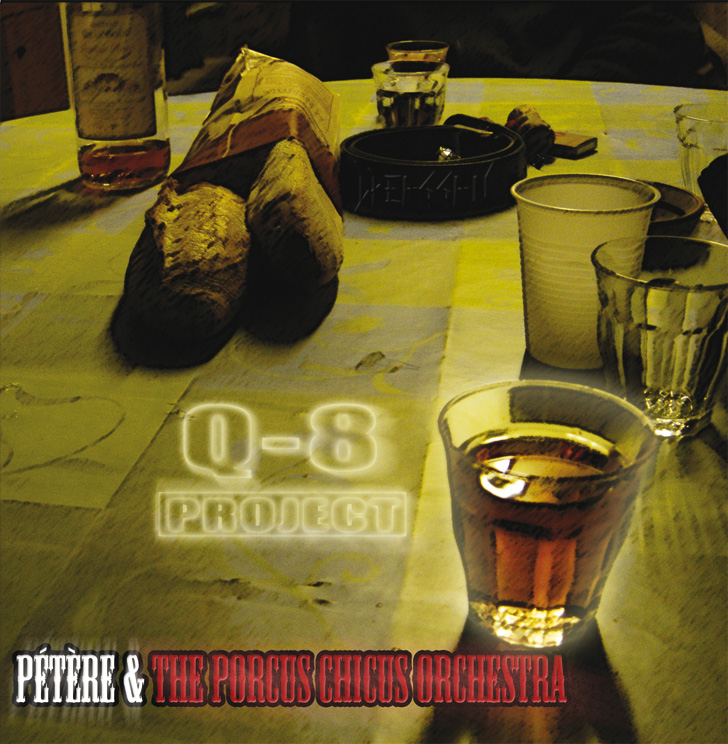 Pétère & the porcus chicus orchestra Q8 Project - pochette de l'album